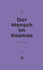 Der Mensch im Kosmos