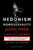 The Hedonism and Homosexuality of John Piper and Sam Allberry: The Truth of Scripture
