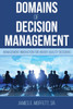 Domains of Decision Management: Management Innovation for Higher-Quality Decisions
