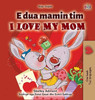 I Love My Mom (Albanian English Bilingual Children's Book)
