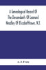 A Genealogical Record Of The Descendants Of Leonard Headley Of Elizabethtown, N.J.: Together With Historical And Biographical Sketches, And Illustrated With Portraits And Other Illustrations