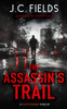 The Assassin's Trail: An FBI Mystery Thriller
