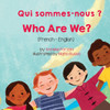 Who Are We? (French-English) Qui sommes-nous ?