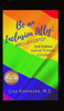 Be An Inclusion Ally: ABCs of LGBTQ+