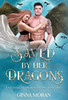 Saved by Her Dragons