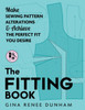 The Fitting Book: Make Sewing Pattern Alterations and Achieve the Perfect Fit You Desire