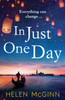 In Just One Day: An unforgettable novel from Saturday Kitchen's Helen McGinn