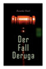 Der Fall Deruga: Ein Gerichtskrimi