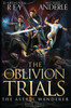 The Oblivion Trials: The Astral Wanderer Book 3