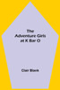 The Adventure Girls at K Bar O