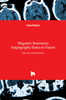 Magnetic Resonance Angiography: Basics to Future