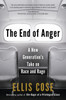 End of Anger: A New Generation's Take on Race and Rage
