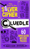 Cluedle - The Case of the Silver Cipher: 60 Super Sleuth Mystery Puzzles