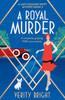 A Royal Murder: A completely gripping 1920s cozy mystery
