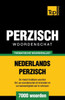 Thematische woordenschat Nederlands-Perzisch - 7000 woorden