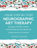 Your Step-by-Step Neurographic Art Therapy: 50 pages of shape outlines which provide the foundation for unique neuro art creations