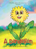 A Dandelion: A Story That Touches on the Sensitive Topic of "Flowerism."