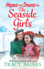 Hopes and Dreams for The Seaside Girls: A gripping, heartwarming historical saga from Tracy Baines