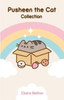 Pusheen the Cat Collection Boxed Set: I Am Pusheen the Cat, The Many Lives of Pusheen the Cat, Pusheen the Cat's Guide to Everything