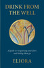 Drink From The Well: A Guide to Recognizing Your Fears and Letting Them Go