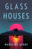 Glass Houses