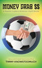 Money Grab $$: A Parent's Guide to American Youth Soccer