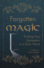 Forgotten Magic: Finding Your Expression in a Dark World