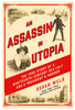An Assassin in Utopia: The True Story of a Nineteenth-Century Sex Cult and a President's Murder