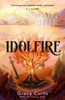 Idolfire: the Sunday Times bestselling epic sapphic fantasy
