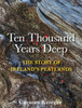 Ten Thousand Years Deep: The Story of Ireland's Peatlands
