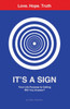 It's a Sign: Your Life Purpose Is Calling—Will You Answer?