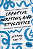 Creative Writing and Stylistics, Revised and Expanded Edition: Critical and Creative Approaches