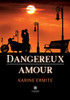 Dangereux amour