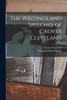 The Writings and Speeches of Grover Cleveland