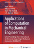 Applications of Computation in Mechanical Engineering: Select Proceedings of 3rd International Conference on Computing in Mechanical Engineering (ICCME 2021)