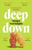 Deep Down: 'Not to be missed' (Megan Nolan)
