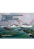 British and Commonwealth Warship Camouflage of WWII: Destroyers, Frigates, Escorts, Minesweepers, Coastal Warfare Craft, Submarines & Auxiliaries