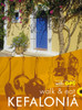 Kefalonia Walk & Eat Sunflower Guide: Walks, restaurants and recipes
