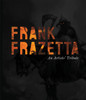 Frank Frazetta: An Artist's Tribute: 11 art projects inspired by the icon