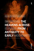 Imagining the Heavens across Eurasia: From Antiquity to Early Modernity