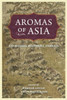 Aromas of Asia: Exchanges, Histories, Threats