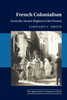 French Colonialism: From the Ancien Regime to the Present