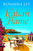 The Italian Flame: a sweeping and epic escapist read, from the author of THE VILLA