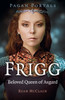 Pagan Portals - Frigg: Beloved Queen of Asgard
