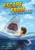Escape from . . . the 1916 Shark Attacks