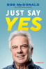 Just Say Yes: A Memoir