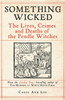 Something Wicked: The Lives, Crimes and Deaths of the Pendle Witches