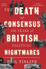 The Death of Consensus: 100 Years of British Political Nightmares