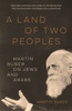 A Land of Two Peoples: Martin Buber on Jews and Arabs