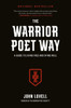 The Warrior Poet Way: A Guide to Living Free and Dying Well